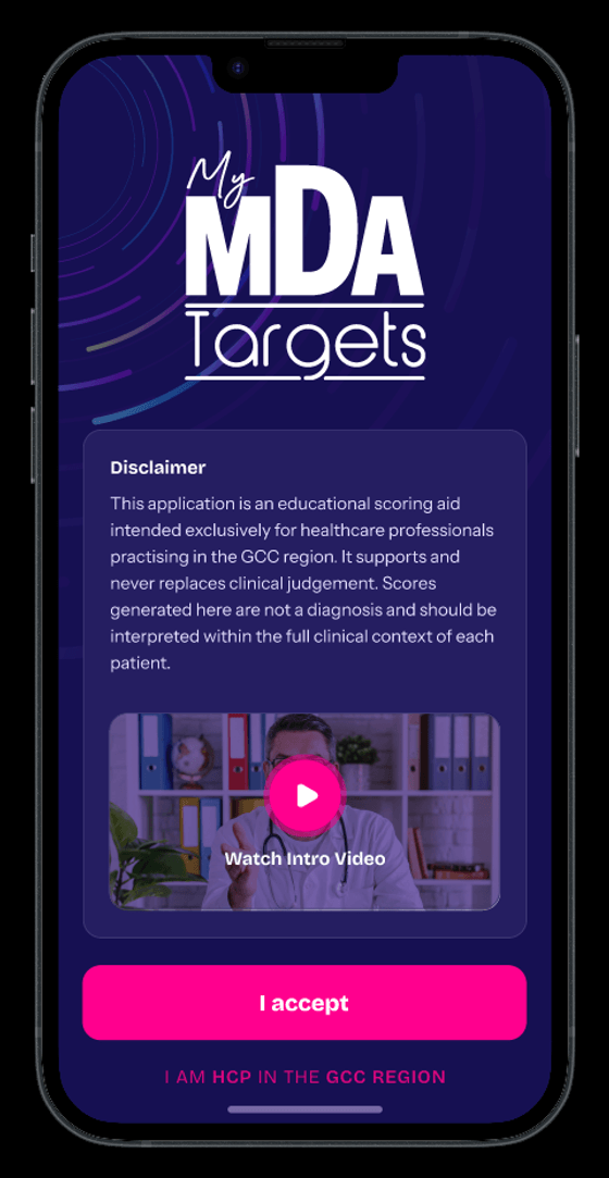 My MDA Targets, in design — the entry screen of the prototype, with a disclaimer that the app is an educational scoring aid for healthcare professionals practising in the GCC, an intro video, an I accept button and an HCP-region confirmation